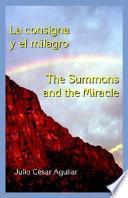 libro La Consigna Y El Milagro / The Summons And The Miracle